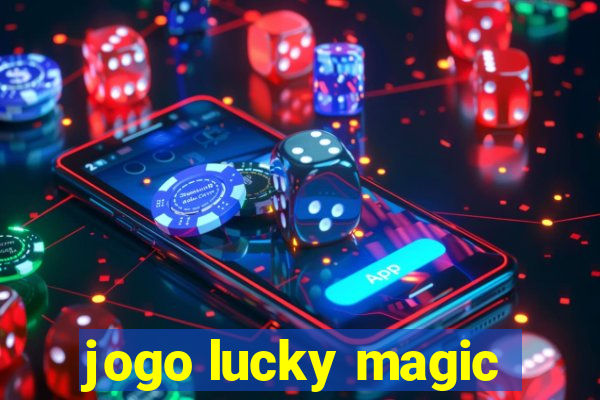 jogo lucky magic